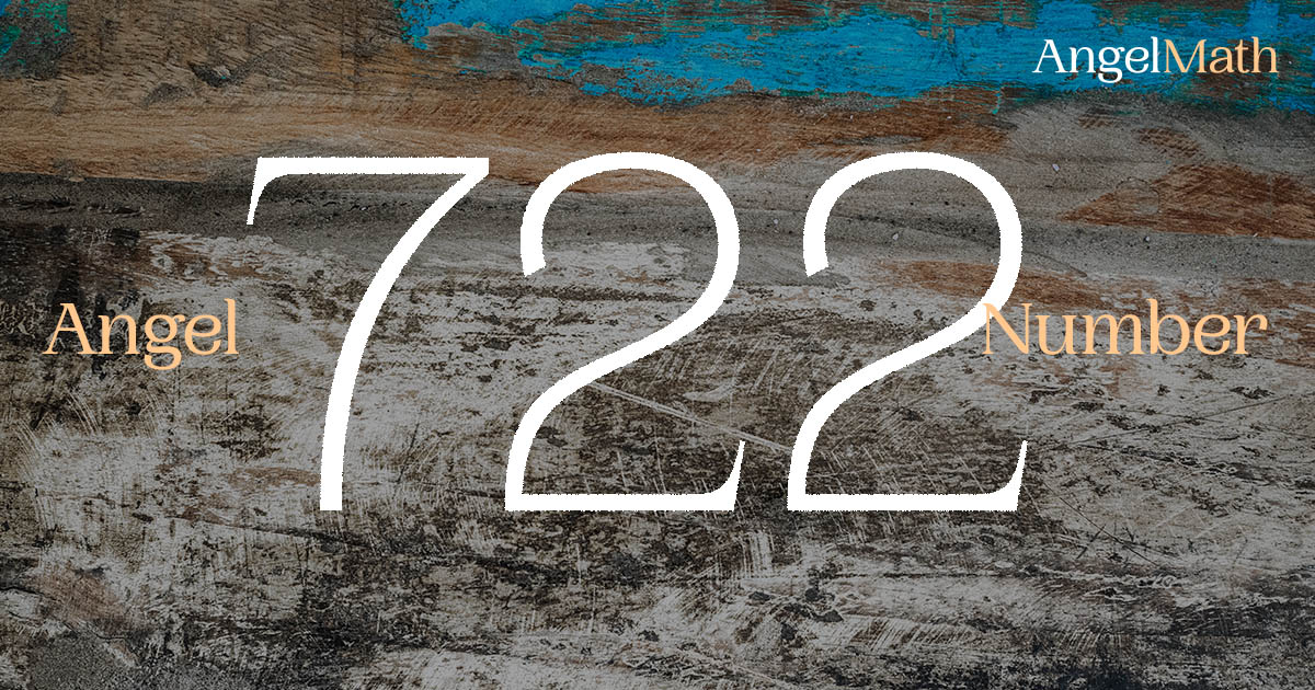 722 Angel Number meaning