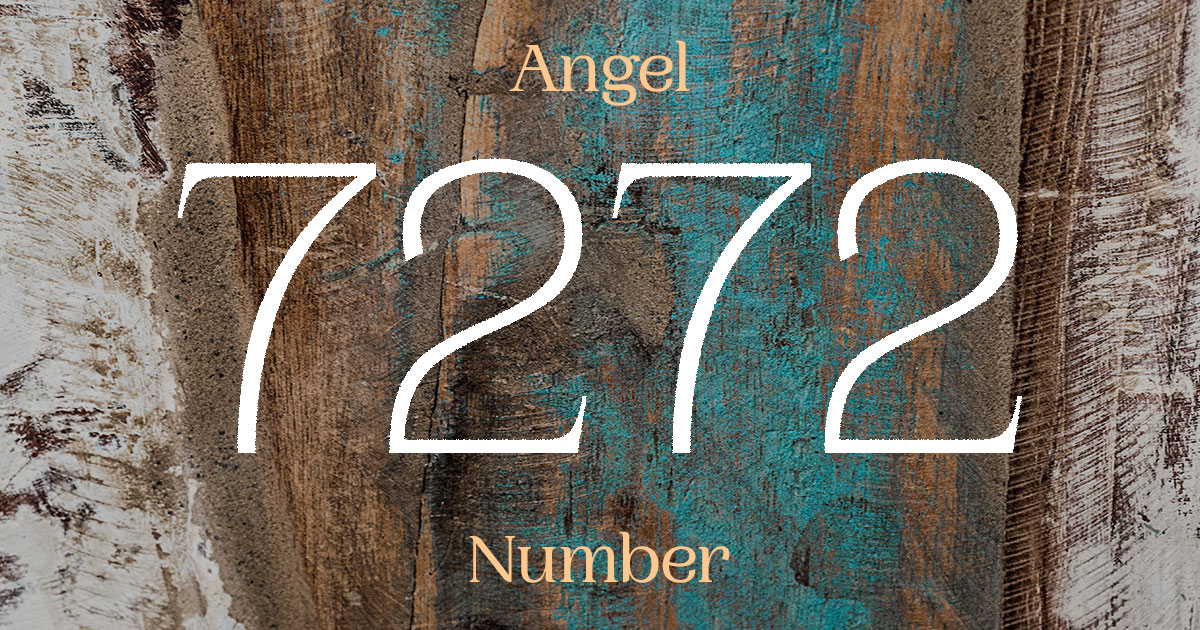 7272 Angel Number meaning