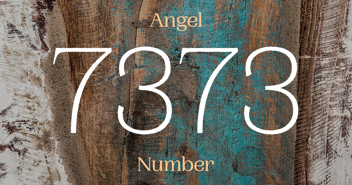 7373 Angel Number meaning