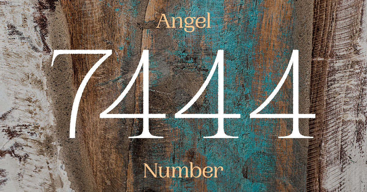 7444 Angel Number meaning