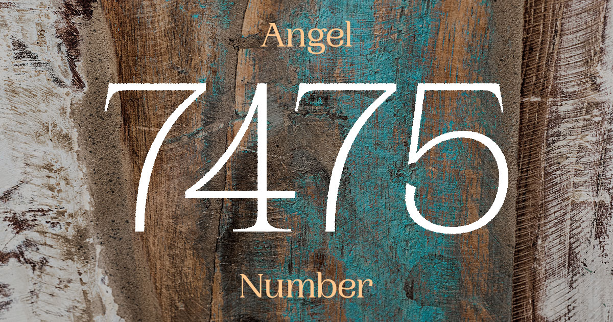 7475 Angel Number meaning