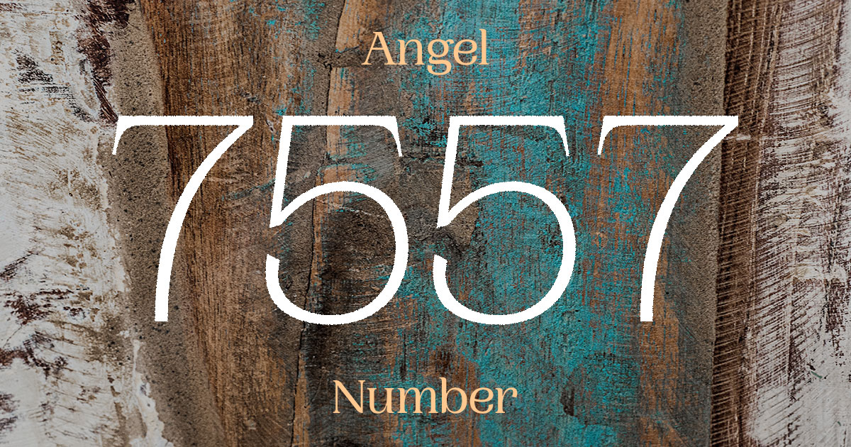 7557 Angel Number meaning