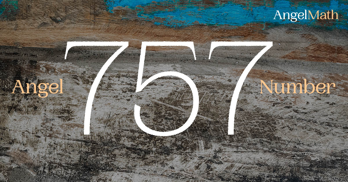 757 Angel Number meaning