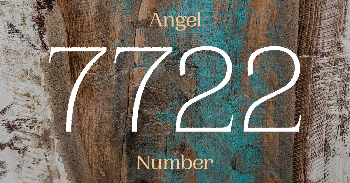 7722 Angel Number meaning