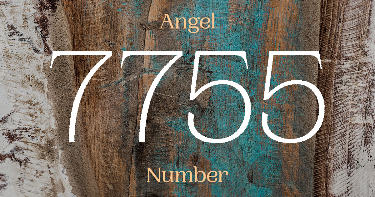 7755 Angel Number meaning