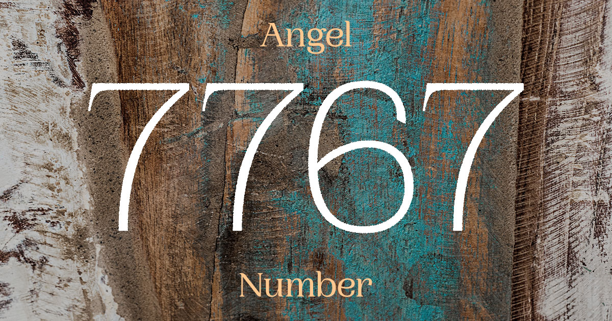 7767 Angel Number meaning