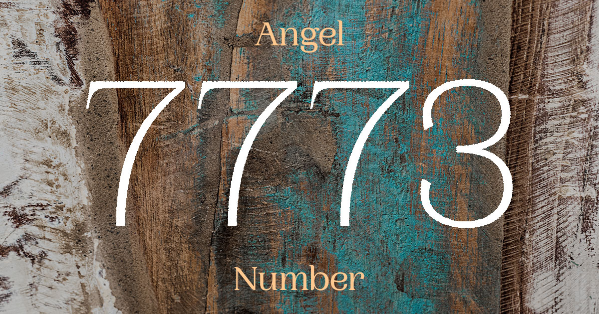 7773 Angel Number meaning