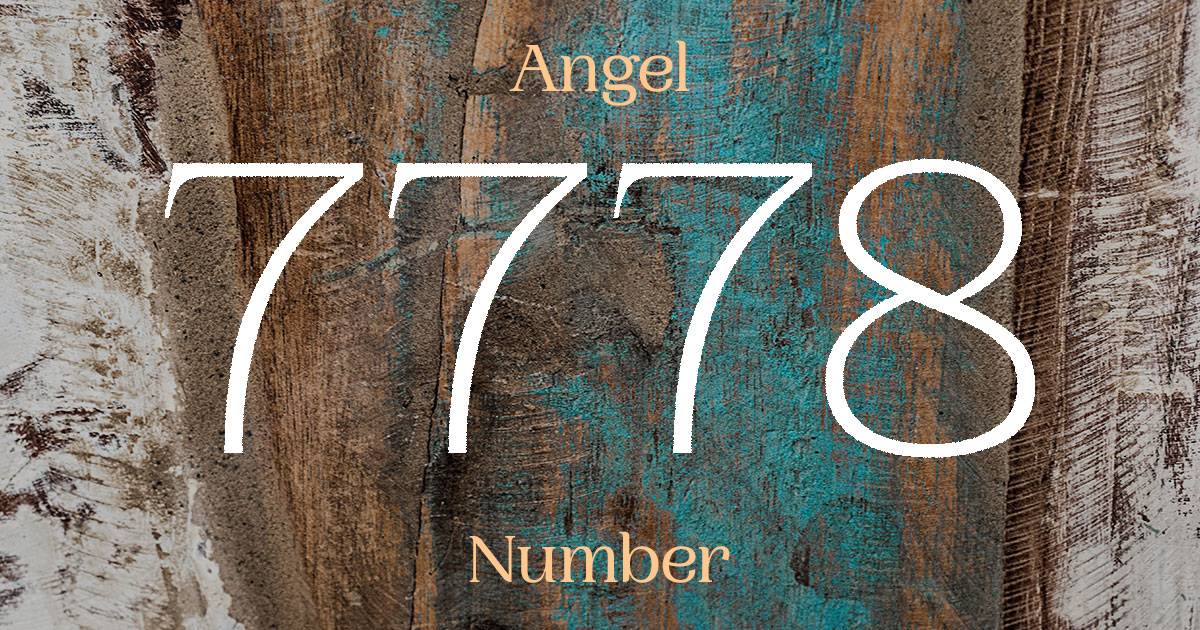 7778 Angel Number meaning