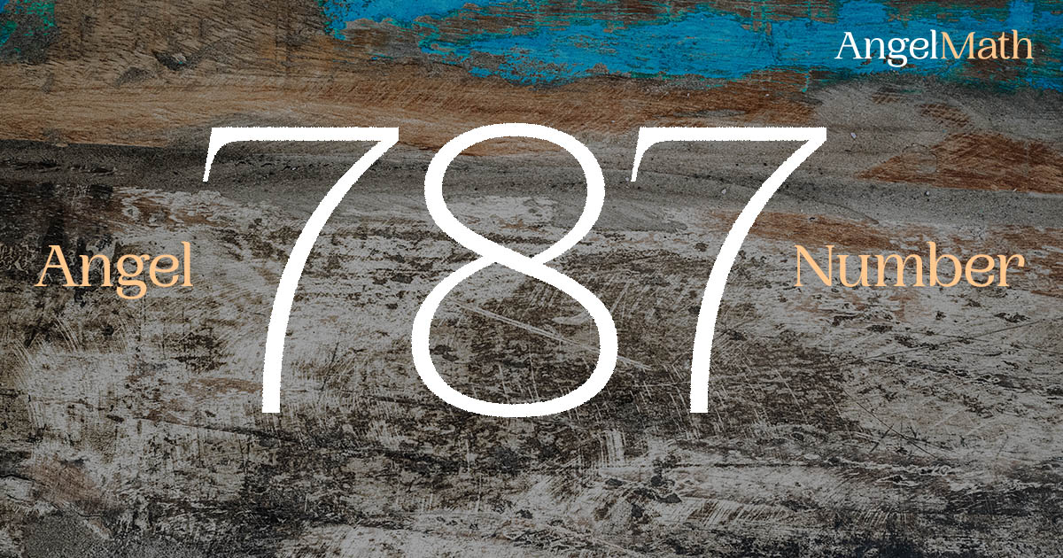 787 Angel Number meaning