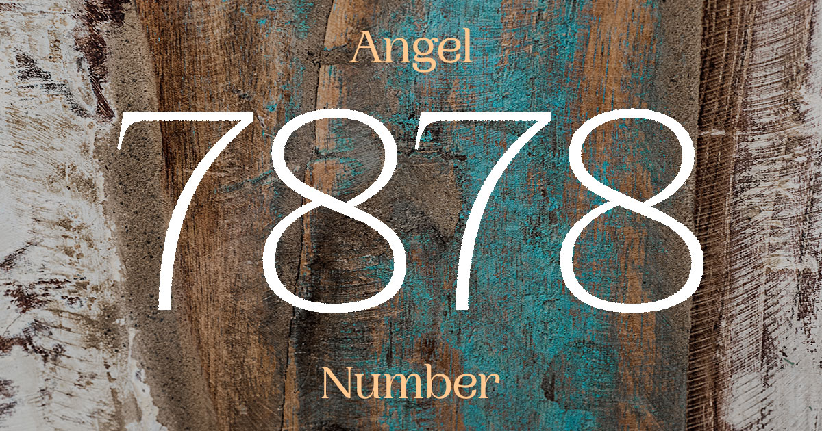 7878 Angel Number meaning