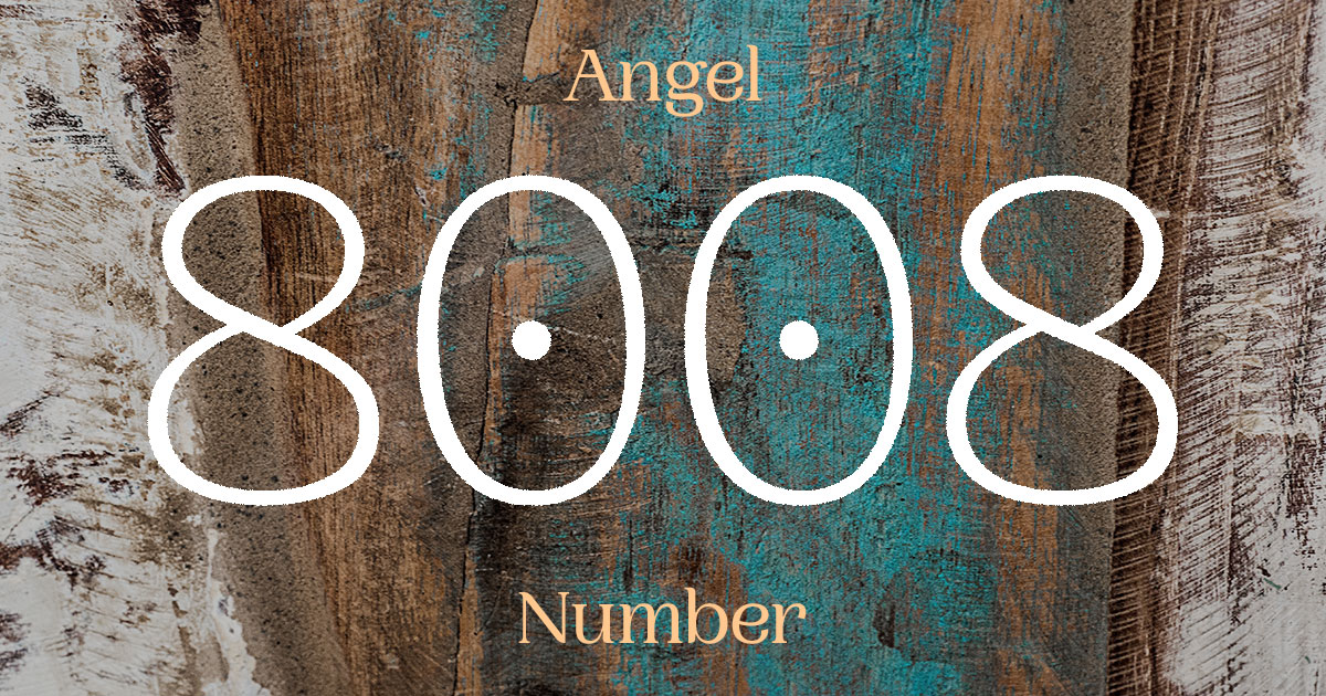 8008 Angel Number meaning