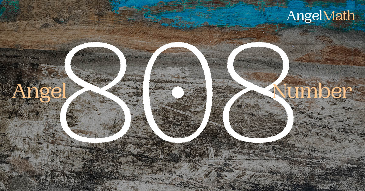 808 Angel Number meaning