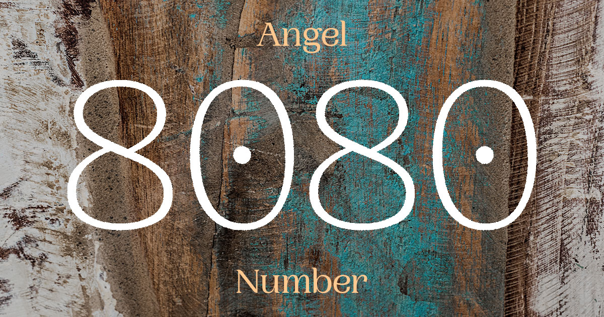 8080 Angel Number meaning