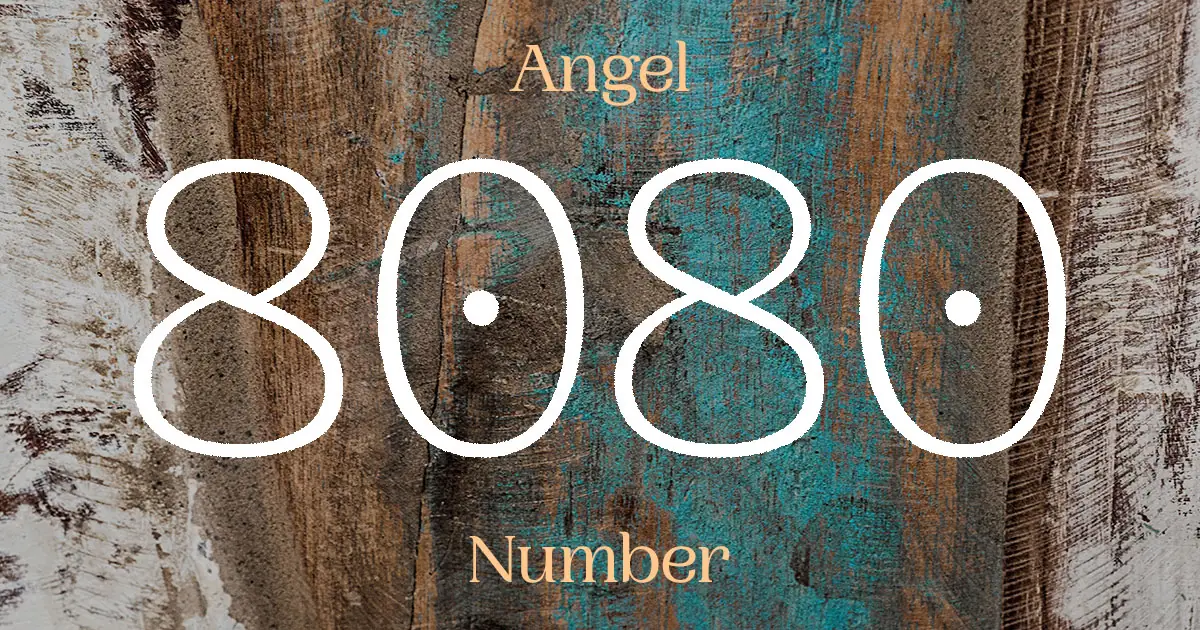 8080 Angel Number meaning