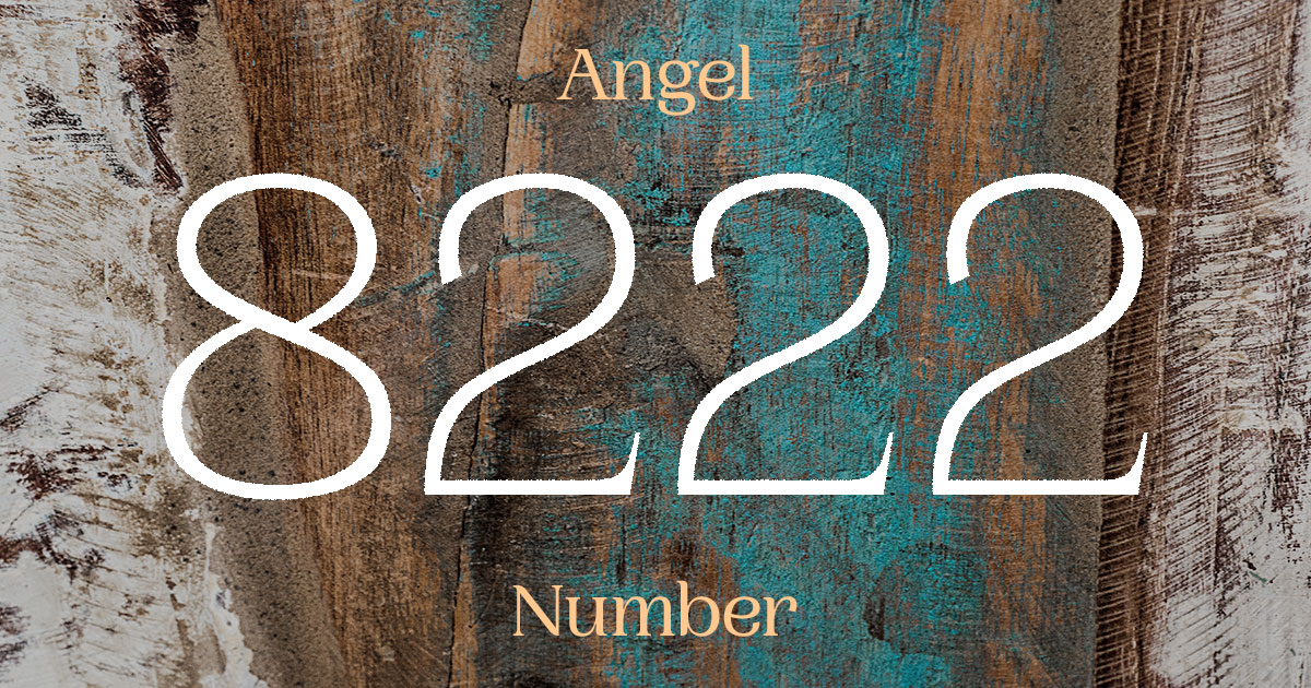 8222 Angel Number meaning