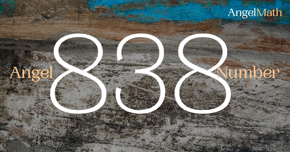 838 Angel Number meaning