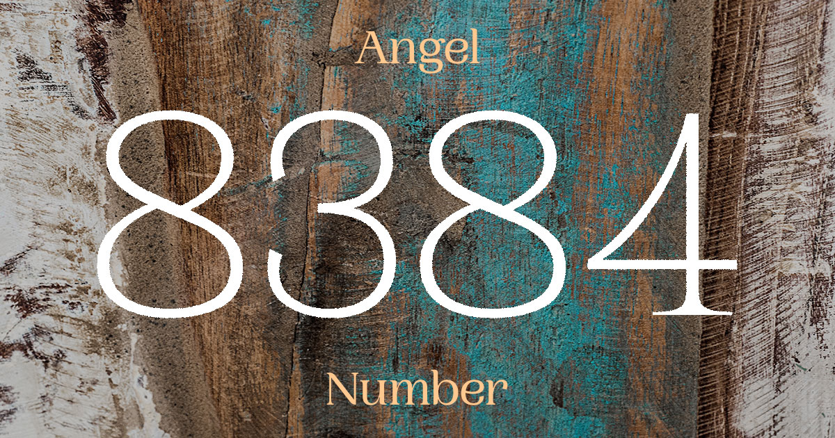 8384 Angel Number meaning