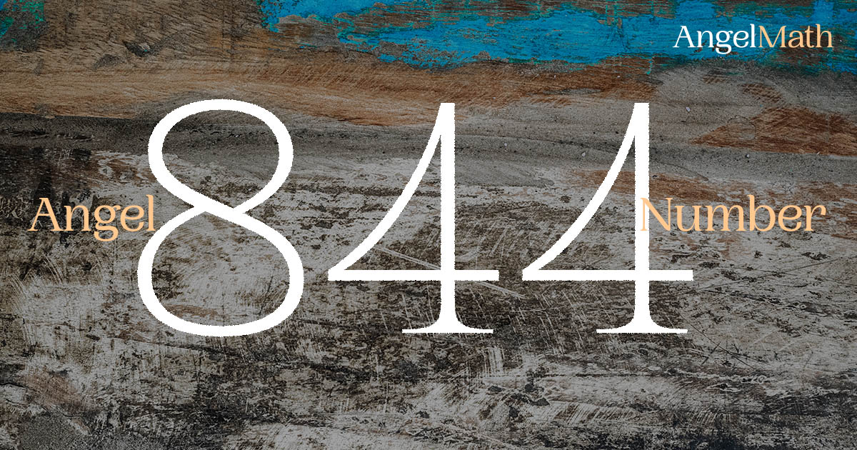 844 Angel Number meaning