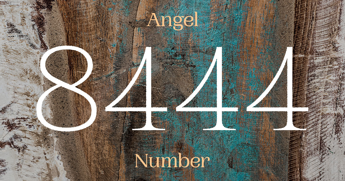 8444 Angel Number meaning