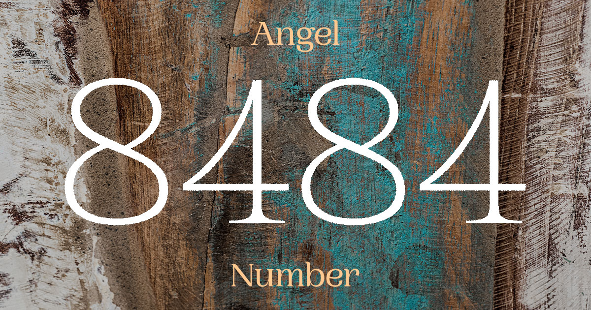 8484 Angel Number meaning