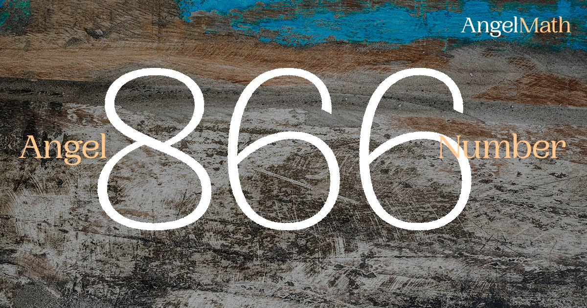 866 Angel Number meaning