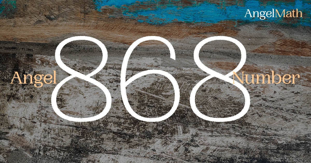 868 Angel Number meaning