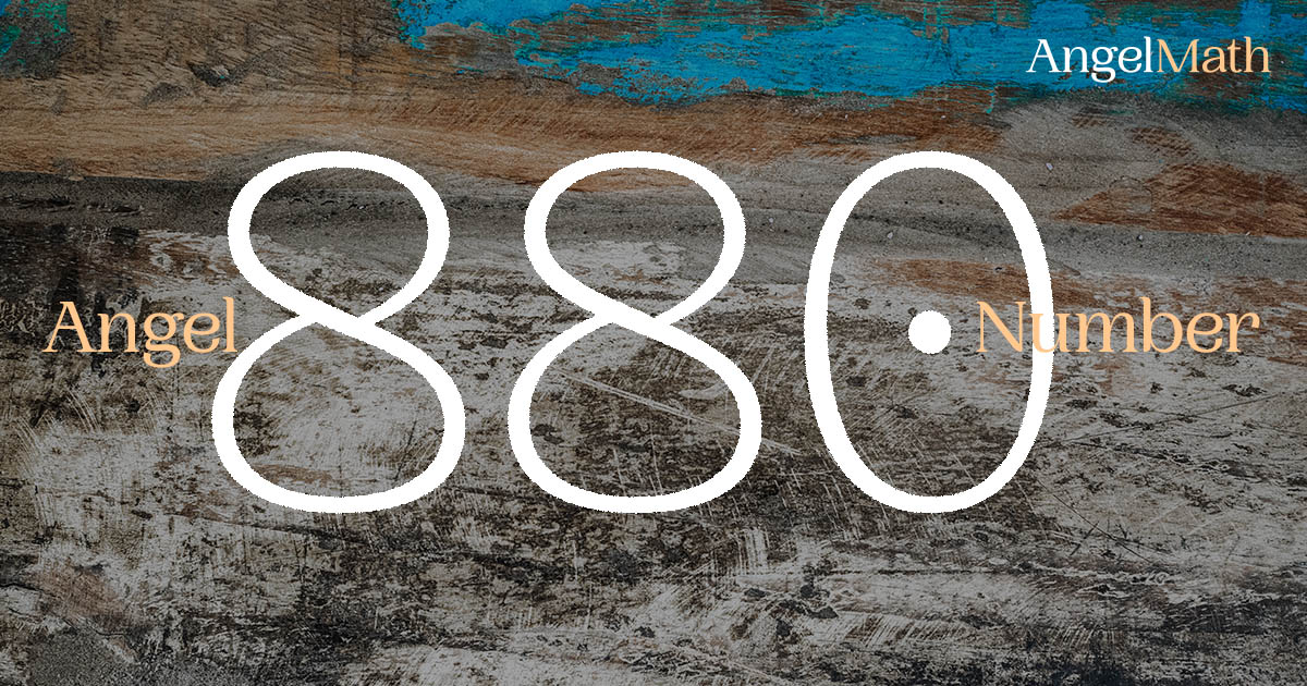 880 Angel Number meaning