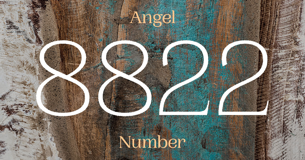 8822 Angel Number meaning