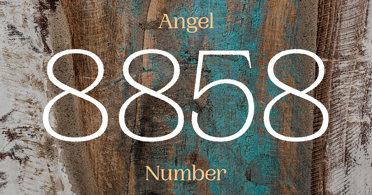 8858 Angel Number meaning