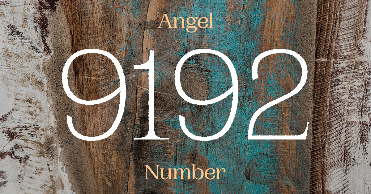 9192 Angel Number meaning