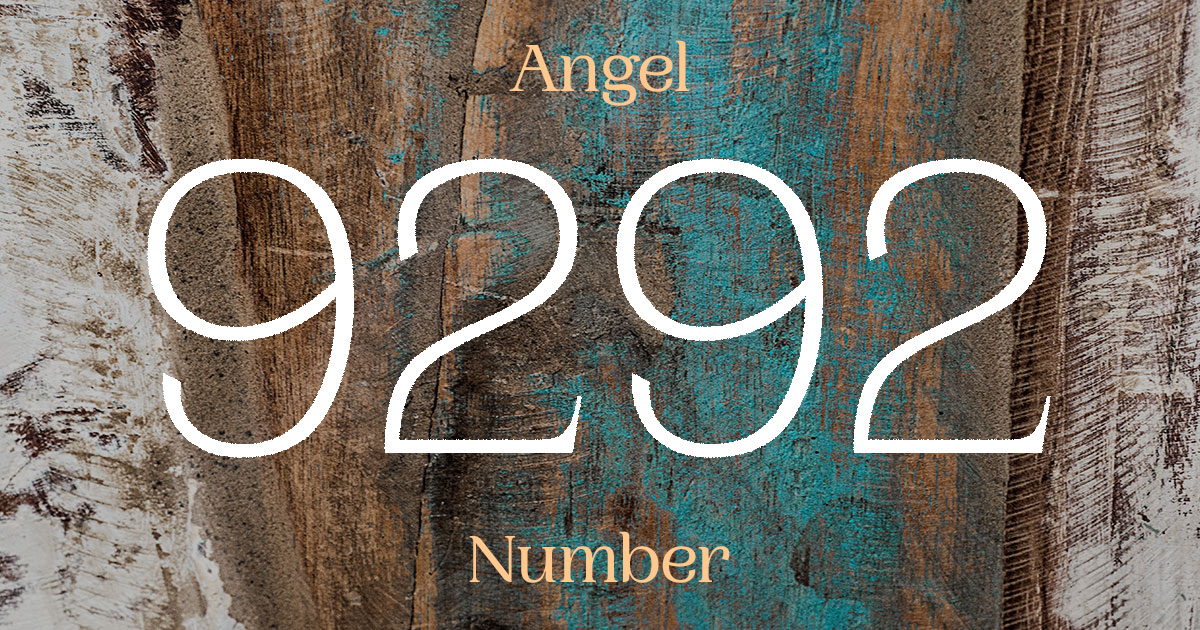 9292 Angel Number meaning