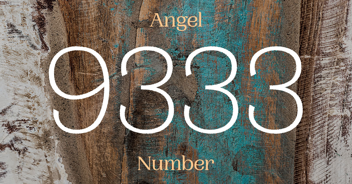 9333 Angel Number meaning