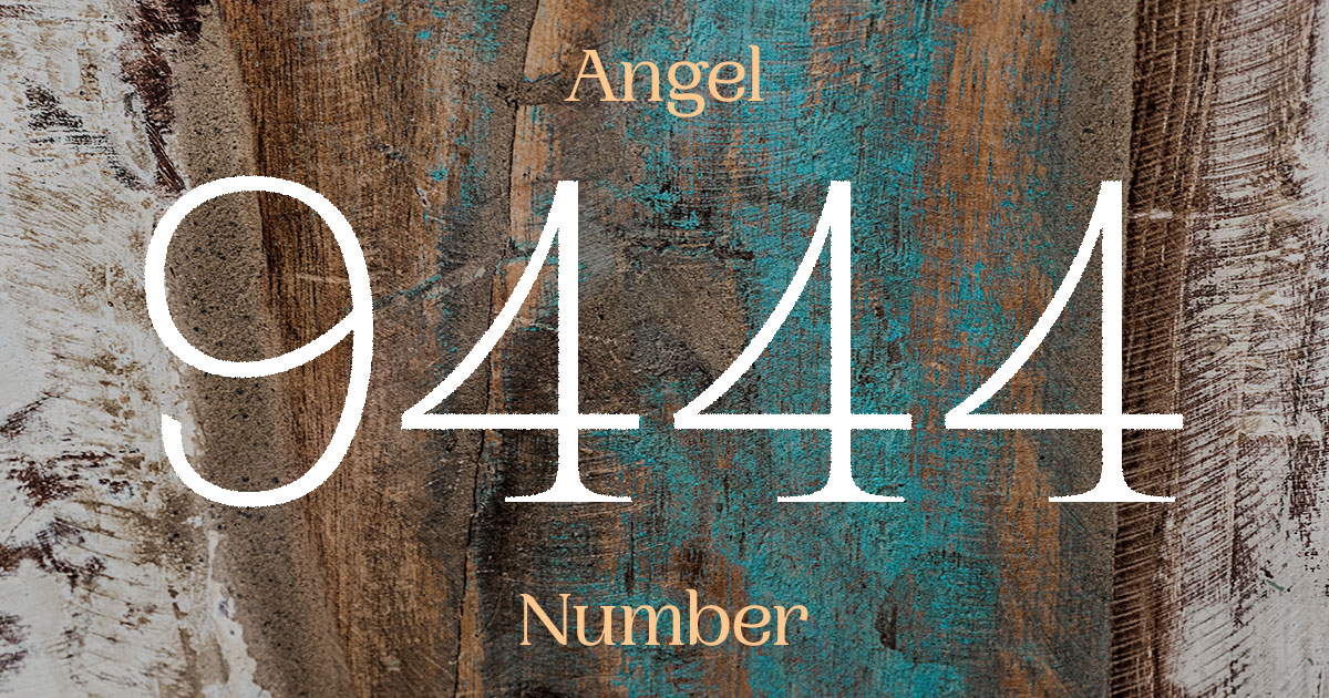 9444 Angel Number meaning