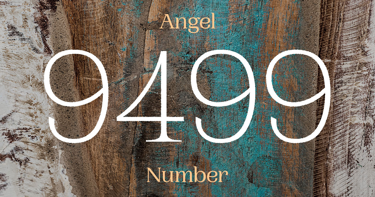 9499 Angel Number meaning