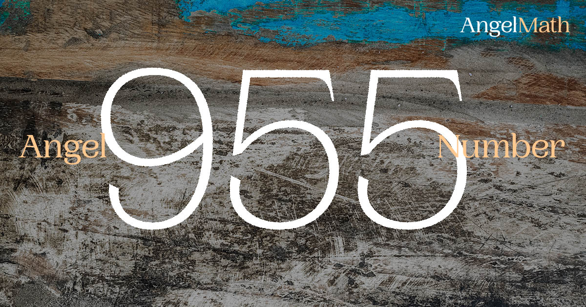 955 Angel Number meaning