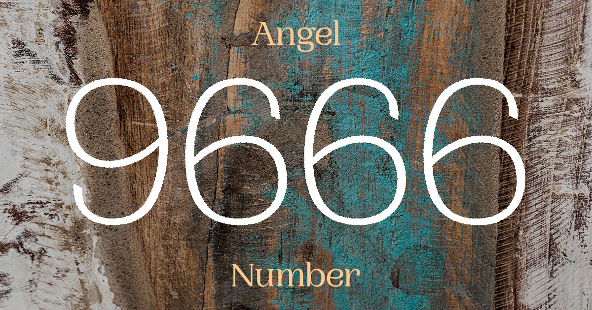 9666 Angel Number meaning