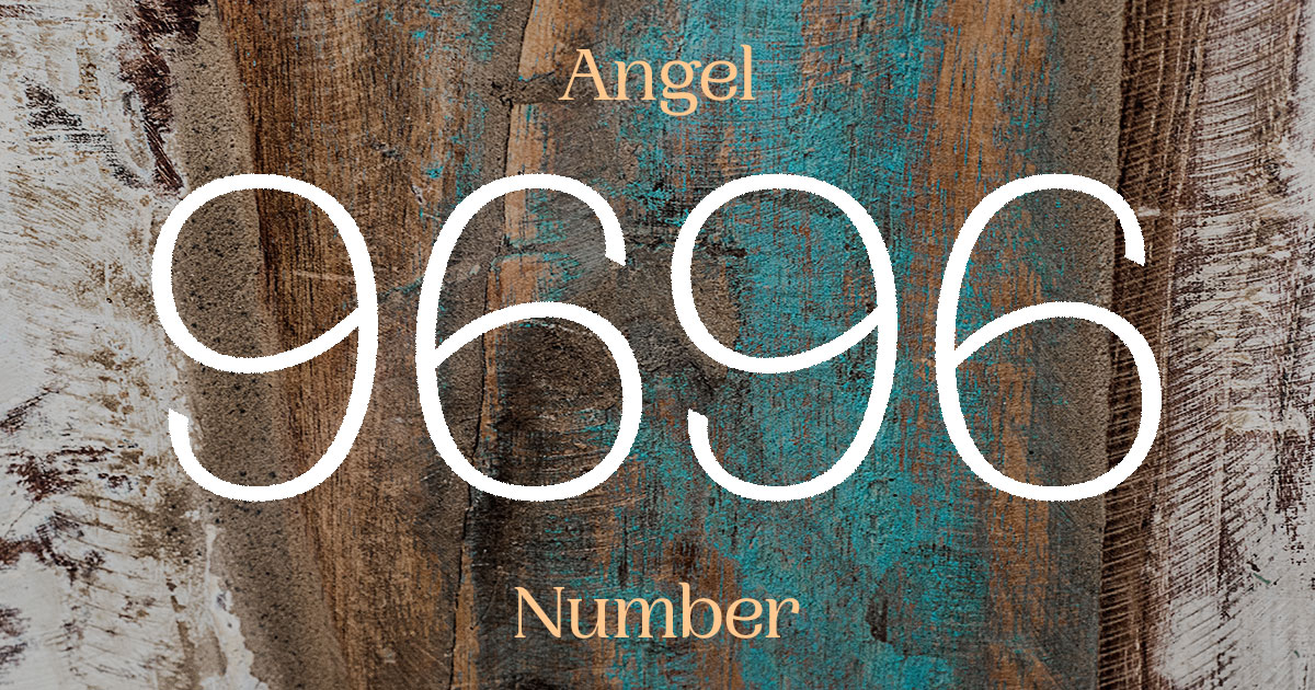 9696 Angel Number meaning