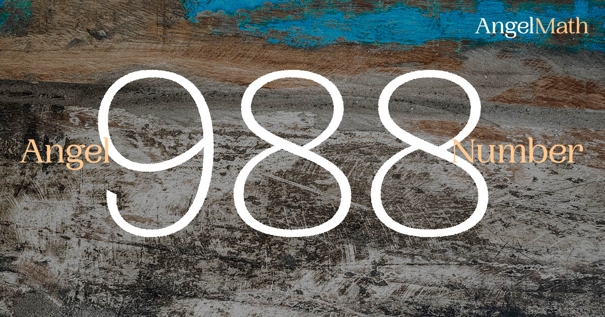 988 Angel Number meaning