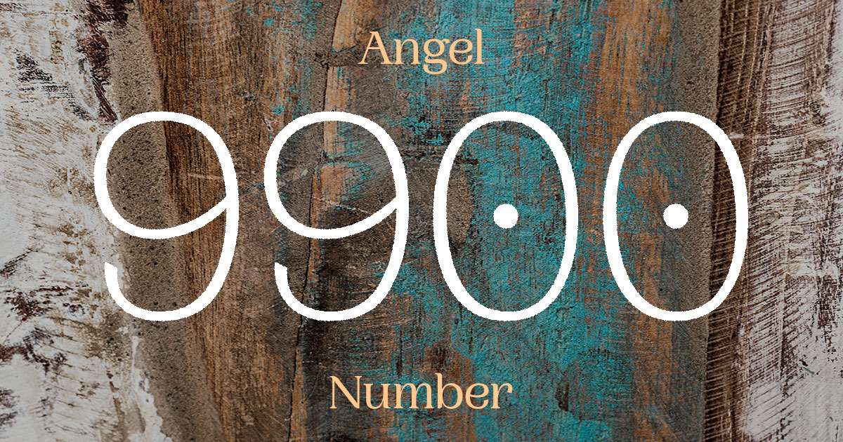 9900 Angel Number meaning