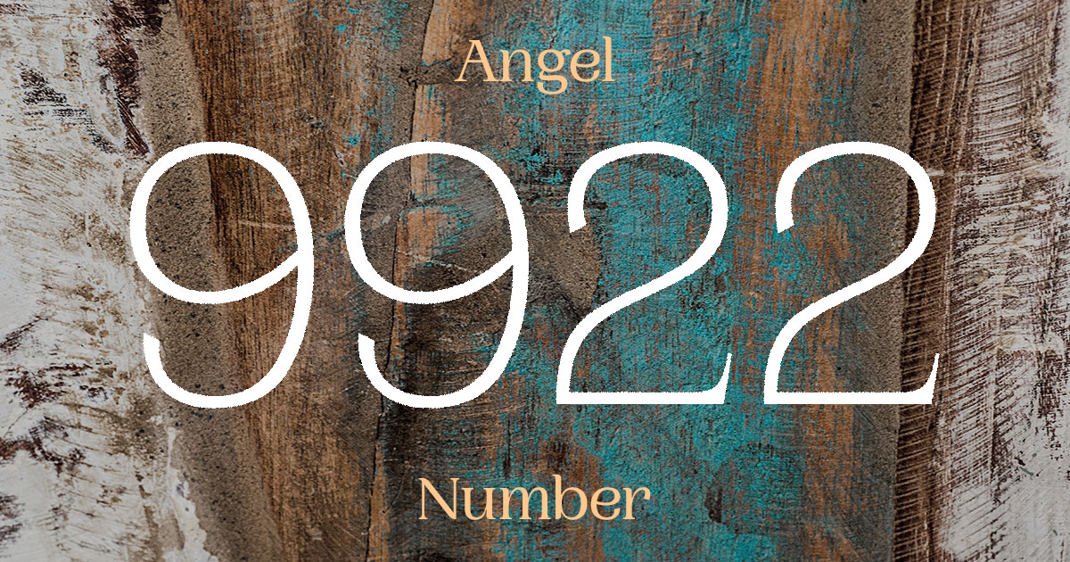 9922 Angel Number meaning