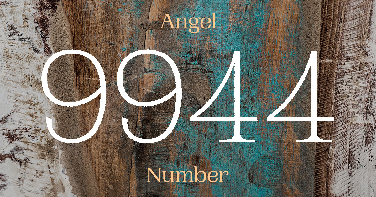 9944 Angel Number meaning