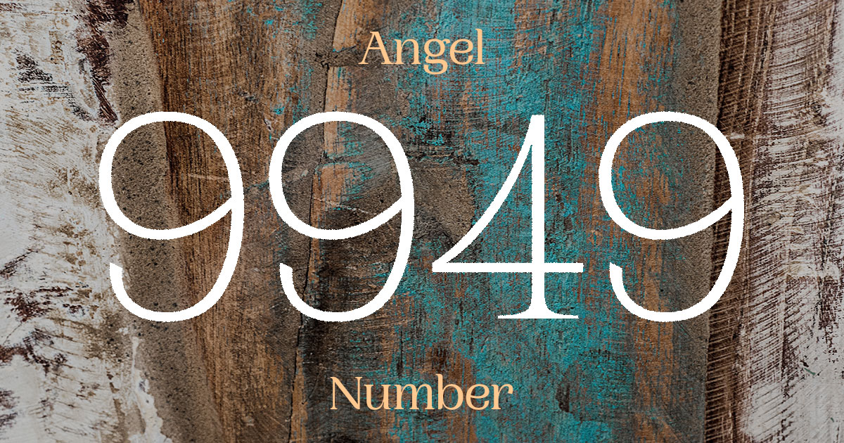 9949 Angel Number meaning