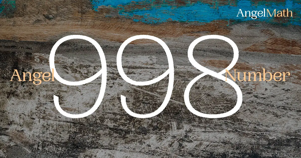 998 Angel Number meaning