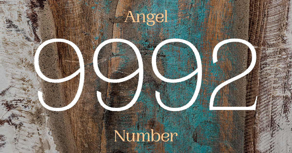 9992 Angel Number meaning