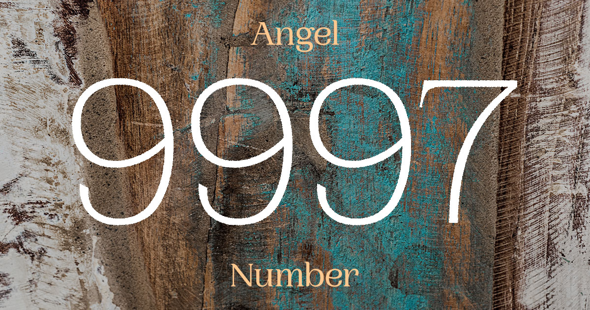 9997 Angel Number meaning