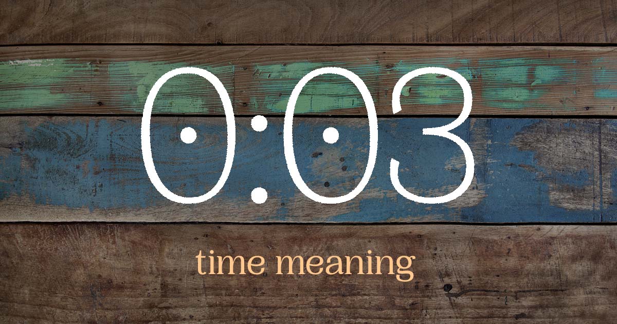 0:03 time meaning