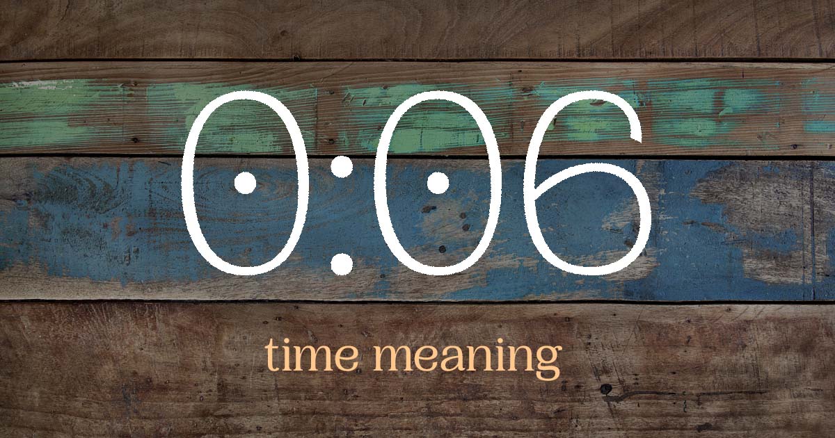 0:06 time meaning