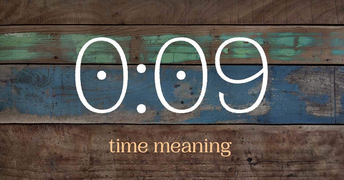 0:09 time meaning