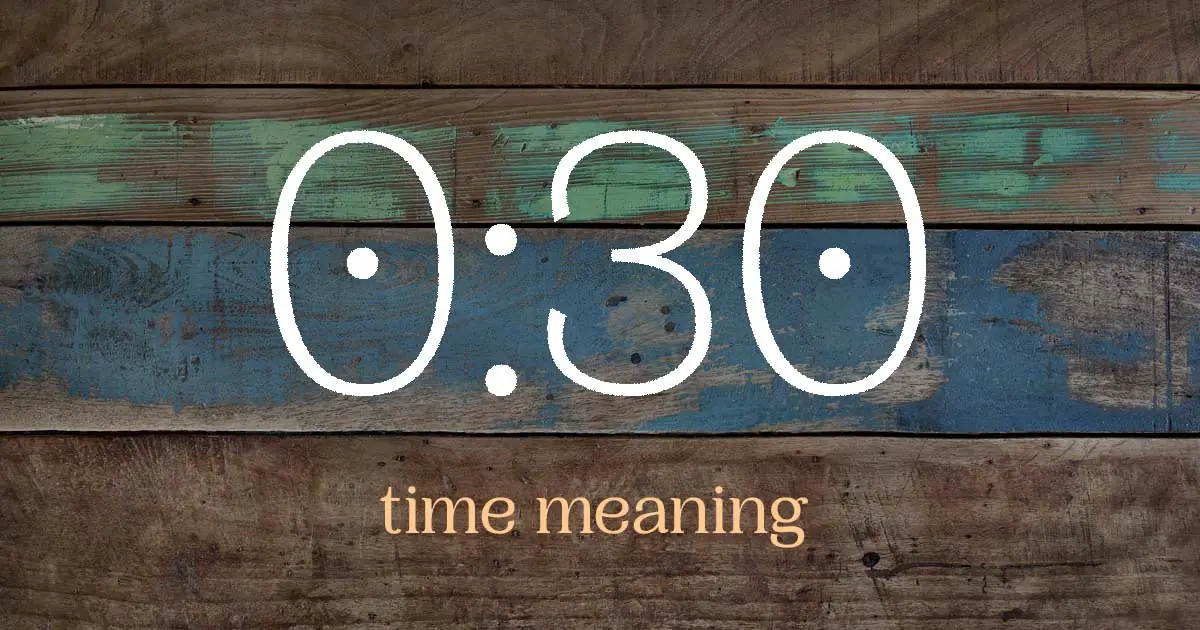 0:30 time meaning