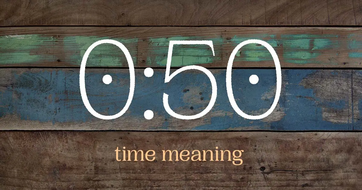 0:50 time meaning